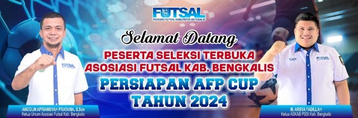 Sambut AFC CUP 2024, Asosiasi Futsal Kabupaten Bengkalis Lakukan Seleksi Terbuka 